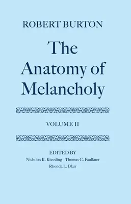 Die Anatomie der Melancholie: Band II: Text - The Anatomy of Melancholy: Volume II: Text