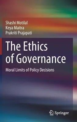 Die Ethik des Regierens: Moralische Grenzen politischer Entscheidungen - The Ethics of Governance: Moral Limits of Policy Decisions