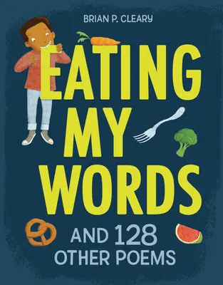 Ich esse meine Worte: Und 128 andere Gedichte - Eating My Words: And 128 Other Poems