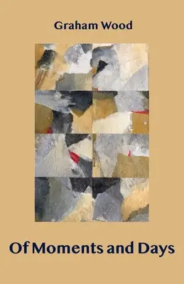 Von Momenten und Tagen - Of Moments and Days