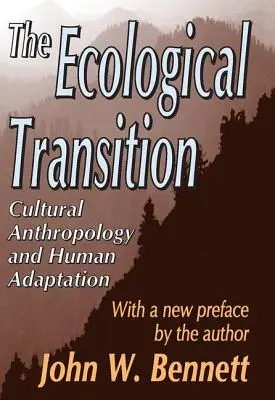 Der ökologische Übergang: Kulturanthropologie und menschliche Anpassung - The Ecological Transition: Cultural Anthropology and Human Adaptation