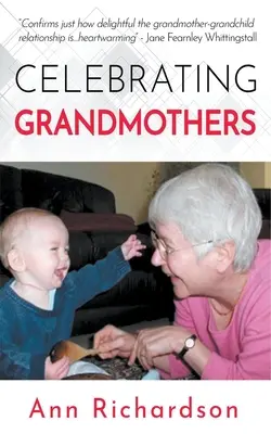 Feiernde Großmütter: Großmütter sprechen über ihr Leben - Celebrating Grandmothers: Grandmothers Talk About their Lives