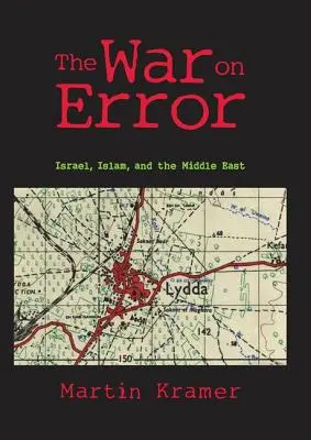 Der Krieg gegen den Irrtum: Israel, der Islam und der Nahe Osten - The War on Error: Israel, Islam and the Middle East