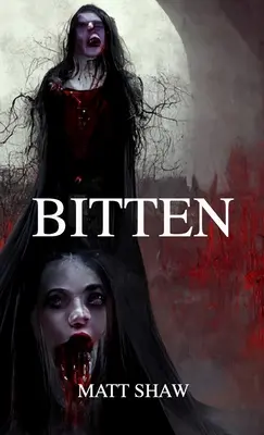 Gebissen: Ein Vampir-Horror-Roman - Bitten: A vampire horror novel