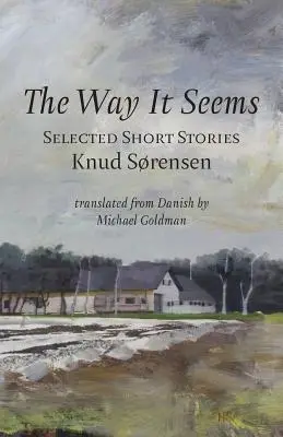 The Way It Seems: Ausgewählte Kurzgeschichten - The Way It Seems: Selected Short Stories