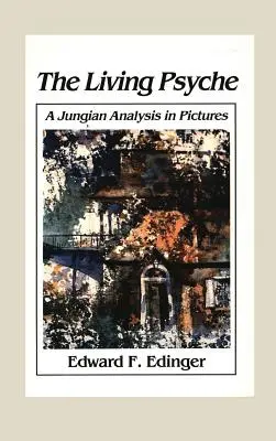 Lebendige Psyche: Eine Jung'sche Analyse in Bildern Psychotherapie - Living Psyche: A Jungian Analysis in Pictures Psychotherapy
