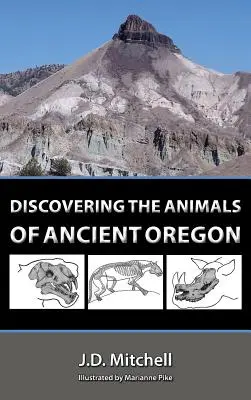 Die Entdeckung der Tiere des alten Oregon - Discovering the Animals of Ancient Oregon