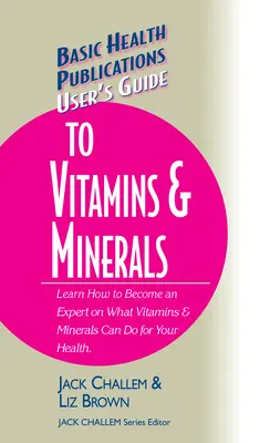 Benutzerhandbuch für Vitamine und Mineralien - User's Guide to Vitamins & Minerals