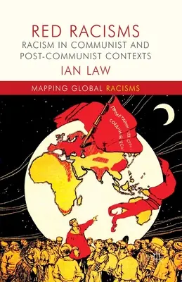 Rote Rassismen: Rassismus in kommunistischen und postkommunistischen Kontexten - Red Racisms: Racism in Communist and Post-Communist Contexts