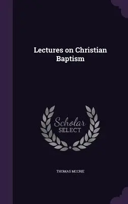 Vorlesungen über die christliche Taufe - Lectures on Christian Baptism