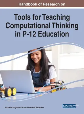 Handbuch der Forschung zu Werkzeugen für das Lehren von Computational Thinking in der P-12 Bildung - Handbook of Research on Tools for Teaching Computational Thinking in P-12 Education