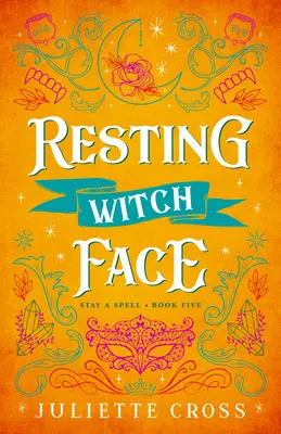 Ruhendes Hexengesicht: Bleib im Bann Buch 5 Band 5 - Resting Witch Face: Stay a Spell Book 5 Volume 5