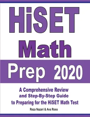 HiSET Mathe Vorbereitung 2020: Umfassende Wiederholung und schrittweiser Leitfaden zur Vorbereitung auf den HiSET-Mathe-Test - HiSET Math Prep 2020: A Comprehensive Review and Step-By-Step Guide to Preparing for the HiSET Math Test