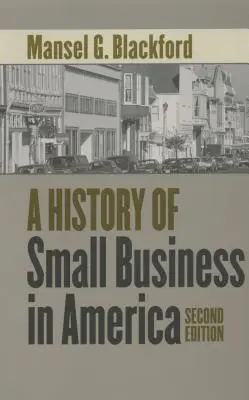 Eine Geschichte der Kleinunternehmen in Amerika - A History of Small Business in America