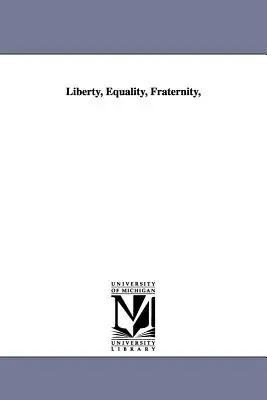 Liberty, Equality, Fraternity - Freiheit, Gleichheit, Brüderlichkeit, - Liberty, Equality, Fraternity,