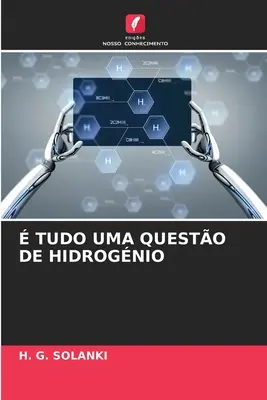 Tudo Uma Questo von Hidrognio - Tudo Uma Questo de Hidrognio