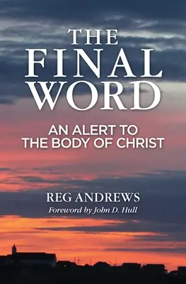 Das letzte Wort: Eine Warnung an den Leib Christi - The Final Word: An Alert to the Body of Christ