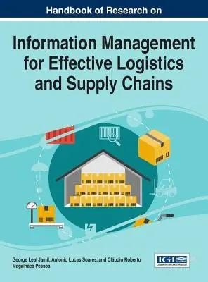 Handbuch der Forschung zum Informationsmanagement für effektive Logistik- und Lieferketten (Handbook of Research on Information Management for Effective Logistics and Supply Chains) - Handbook of Research on Information Management for Effective Logistics and Supply Chains