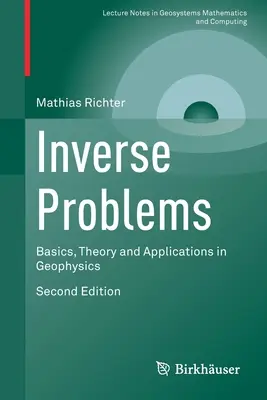 Inverse Probleme: Grundlagen, Theorie und Anwendungen in der Geophysik - Inverse Problems: Basics, Theory and Applications in Geophysics