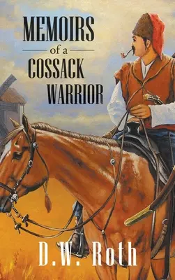 Memoiren eines Kosakenkriegers - Memoirs of a Cossack Warriors