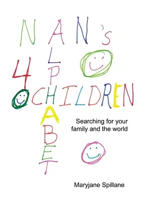 Nan's Alphabet für Kinder: Auf der Suche nach deiner Familie und der Welt. - Nan's Alphabet for Children: Searching for your family and the world.