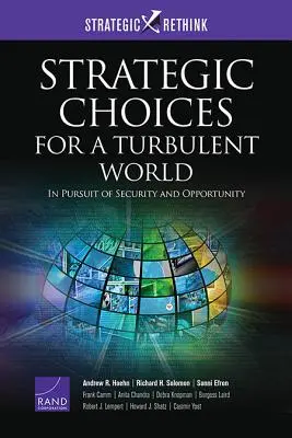 Strategische Entscheidungen für eine turbulente Welt: Auf der Suche nach Sicherheit und Chancen - Strategic Choices for a Turbulent World: In Pursuit of Security and Opportunity