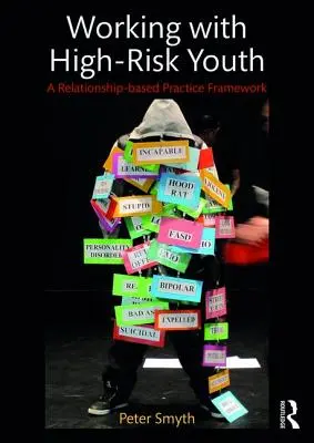 Arbeit mit hochgefährdeten Jugendlichen: Ein beziehungsorientierter Praxisrahmen - Working with High-Risk Youth: A Relationship-based Practice Framework