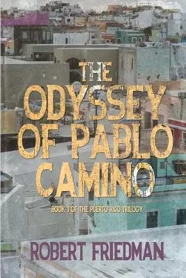 Die Odyssee von Pablo Camino - The Odyssey of Pablo Camino