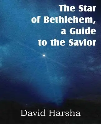 Der Stern von Bethlehem, ein Wegweiser zum Erlöser - The Star of Bethlehem, a Guide to the Savior