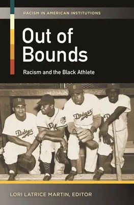 Außerhalb der Grenzen: Rassismus und der schwarze Sportler - Out of Bounds: Racism and the Black Athlete