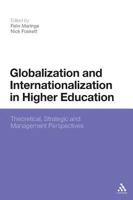 Globalisierung und Internationalisierung im Hochschulwesen: Theoretische, strategische und Management-Perspektiven - Globalization and Internationalization in Higher Education: Theoretical, Strategic and Management Perspectives