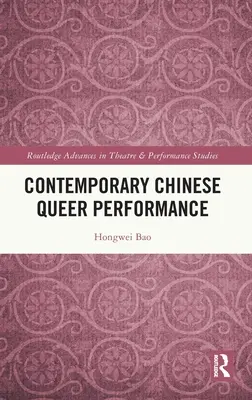 Zeitgenössische chinesische Queer-Performance - Contemporary Chinese Queer Performance