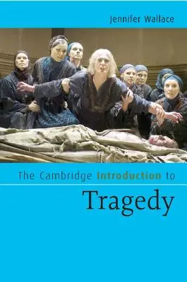 Die Cambridge Einführung in die Tragödie - The Cambridge Introduction to Tragedy