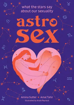 Astrosex: Was die Sterne über unsere Sexualität sagen - Astrosex: What the Stars Say about Our Sexuality