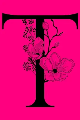 T: Monogramm Initial Notebook: Individuelles liniertes Geschenk-Journal mit Monogramm - T: Monogram Initial Notebook: Customized Monogrammed Lined Gift Journal