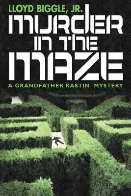 Mord im Labyrinth: Ein Großvater-Rastin-Krimi - Murder in the Maze: A Grandfather Rastin Mystery