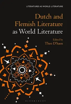 Niederländische und flämische Literatur als Weltliteratur - Dutch and Flemish Literature as World Literature