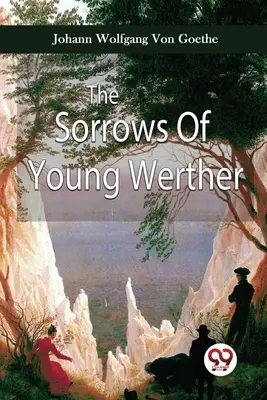 Die Leiden des jungen Werther - The Sorrows Of Young Werther