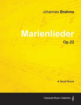 Marienlieder - Vokalpartitur Op.22 (1860) - Marienlieder - A Vocal Score Op.22 (1860)