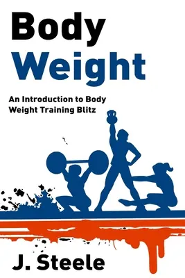 Körpergewicht: Eine Einführung in das Körpergewichtstraining Blitz - Body Weight: An Introduction to Body Weight Training Blitz