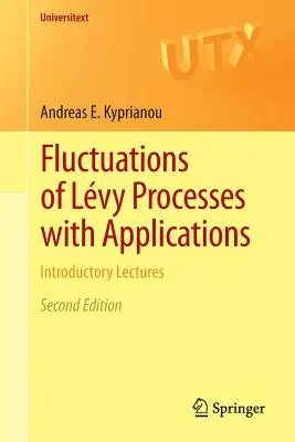 Fluktuationen von Lvy-Prozessen mit Anwendungen: Einführende Vorlesungen - Fluctuations of Lvy Processes with Applications: Introductory Lectures