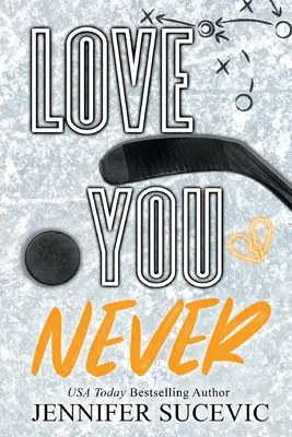 Liebe dich nie (Sonderausgabe) - Love You Never (Special Edition)