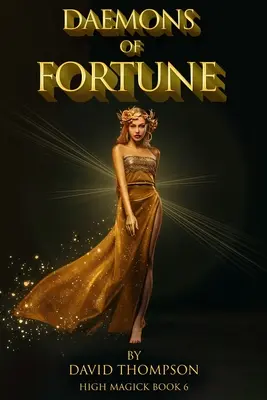 Dämonen des Glücks: Die Goldene Göttin und die sieben Dämonen des Glücks - Daemons of Fortune: The Golden Goddess and The Seven Daemons of Fortune