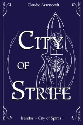 Stadt des Streits: Ein Isandor-Roman - City of Strife: An Isandor Novel