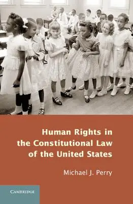 Menschenrechte im Verfassungsrecht der Vereinigten Staaten - Human Rights in the Constitutional Law of the United States