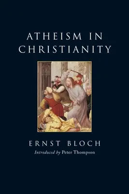 Atheismus im Christentum: Die Religion des Exodus und des Reiches Gottes - Atheism in Christianity: The Religion of the Exodus and the Kingdom