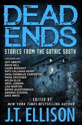 Sackgassen: Geschichten aus dem gotischen Süden - Dead Ends: Stories from the Gothic South