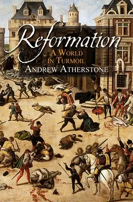 Reformation: Eine Welt in Aufruhr - Reformation: A World in Turmoil