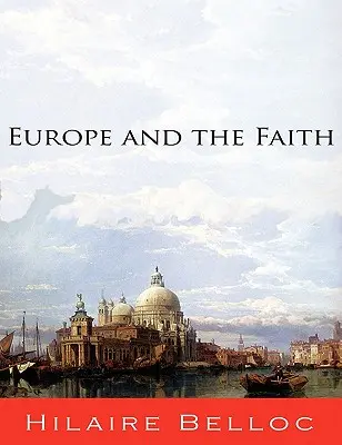 Europa und der Glaube - Europe and the Faith