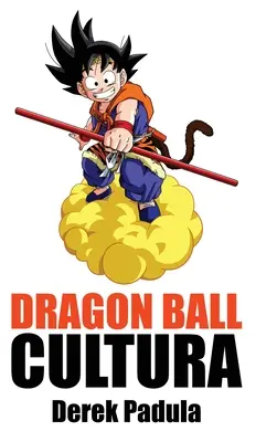 Dragon Ball Cultura Band 2: Abenteuer - Dragon Ball Cultura Volumen 2: Aventura